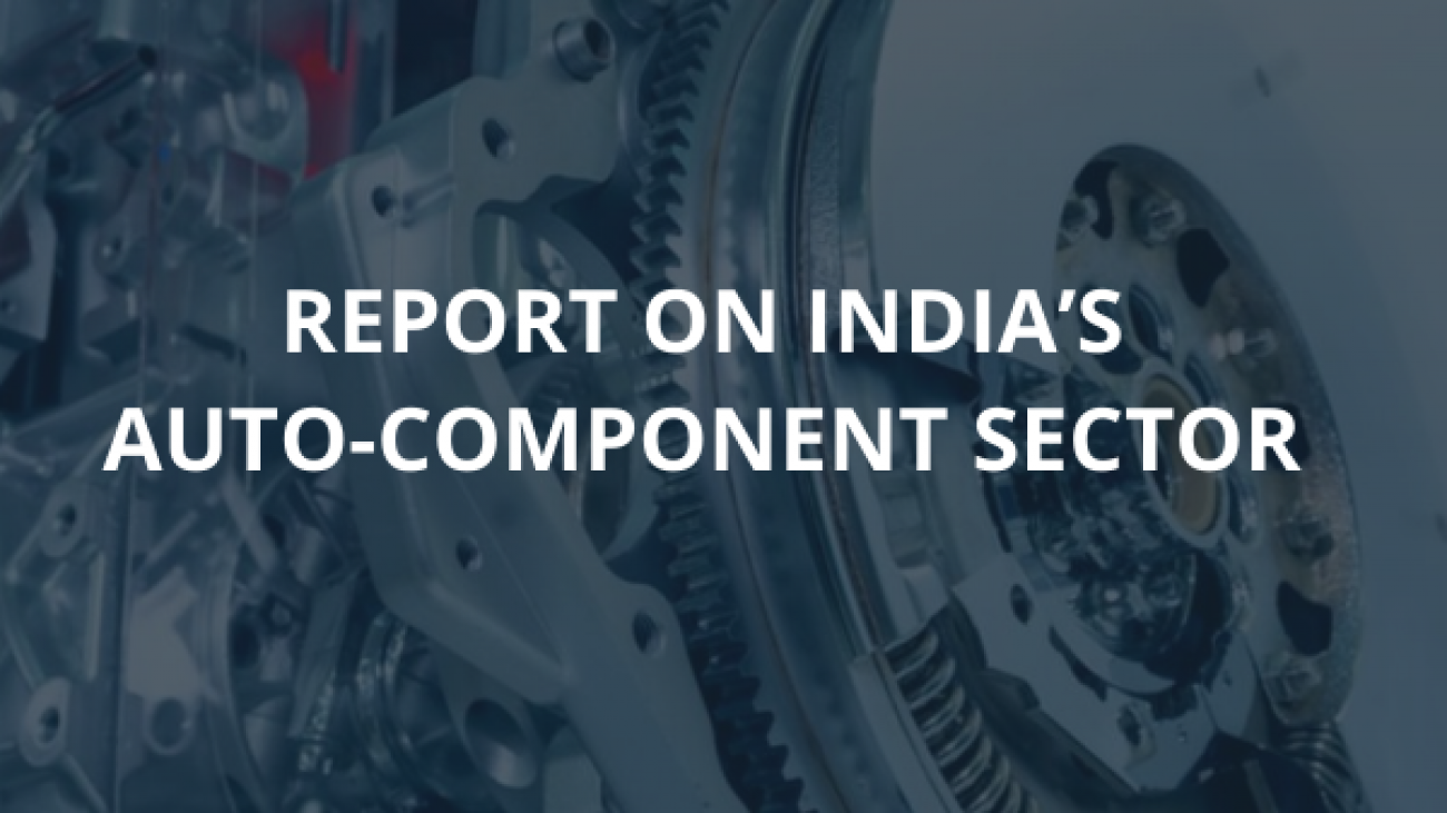 Report on India’s Auto-component Sector